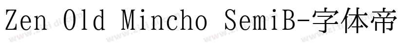 Zen Old Mincho SemiB字体转换